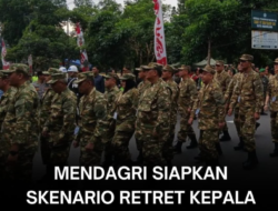 Kemendagri Siapkan Skenario Retret Kepala Daerah Gelombang Kedua