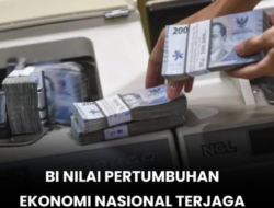 BI: Ekonomi Indonesia Tetap Tumbuh Meski Suku Bunga Naik 100 Basis Poin
